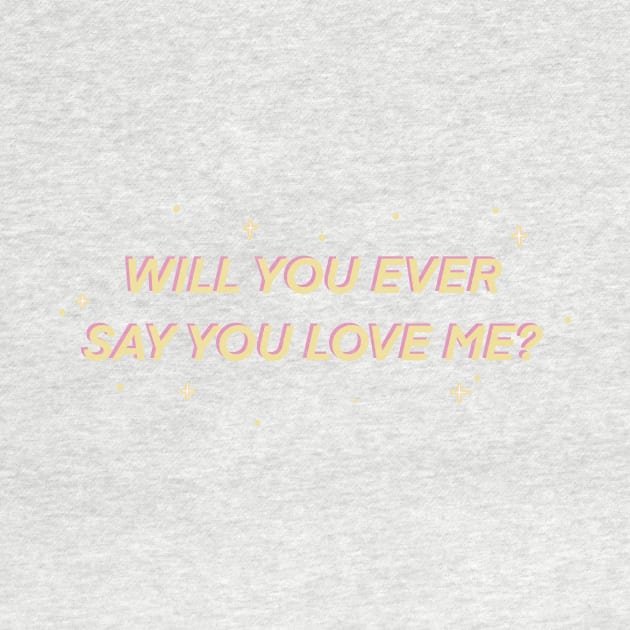 Will You Ever Say You Love Me? - Boy Pablo TKM by Josiepink